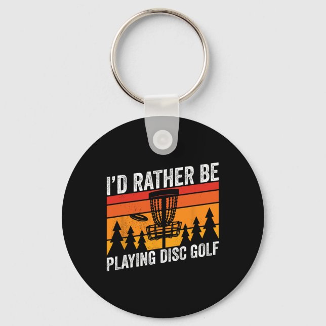 Golfing Id Rather Be Disc Golfer Quote Design  Key Ring (Front)
