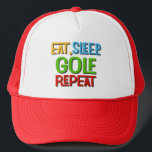 Golfing Joke For Golfer Trucker Hat<br><div class="desc">Fun and funny golf themed gift wrap for your favourite golfer. Humourous joke Eat, Sleep, Golf, Repeat. Colourful typography.</div>