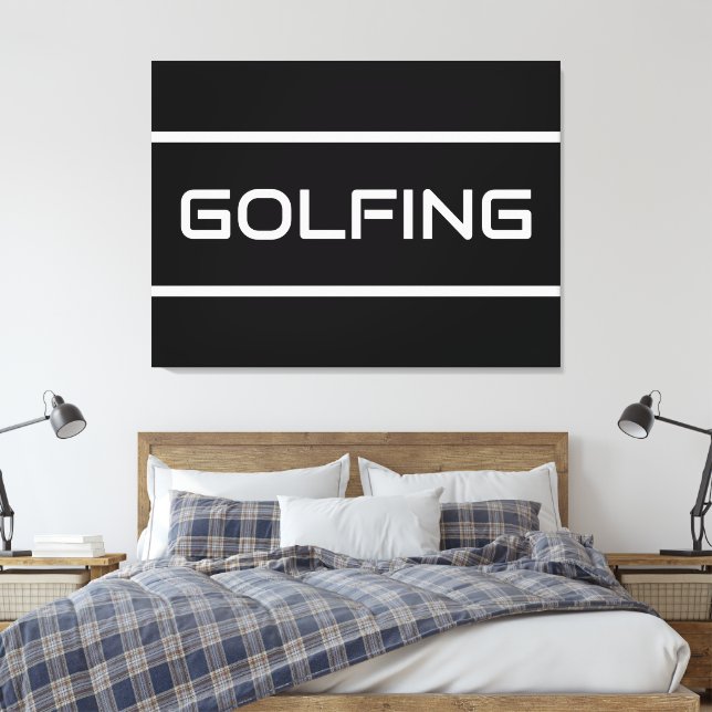 GOLFING Modern White Text Stripes On Sleek Black Canvas Print (Insitu(Bedroom))