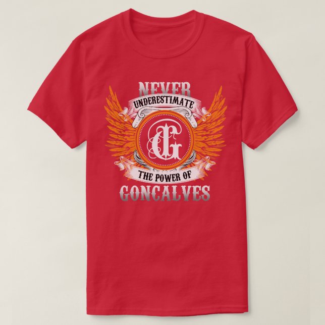 Goncalves Name Shirt Never Underestimate The Power (Design Front)