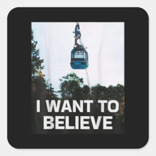 Gondola I Want to Believe Square Sticker