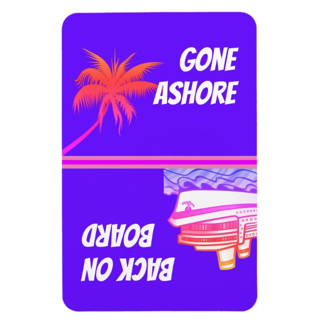Gone Ashore Back On Board Stateroom Door Marker Magnet (Vertical)