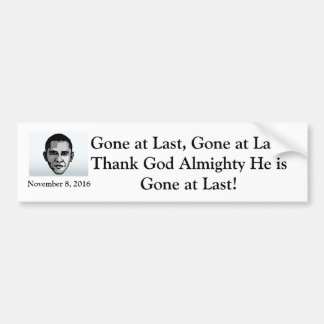 Gone at last bumper sticker