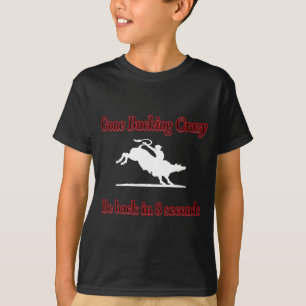Gone bucking crazy bull rider T-Shirt