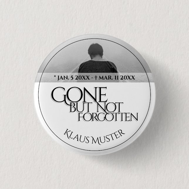 Gone but Not Forgotten - Bright 3 Cm Round Badge (Front)