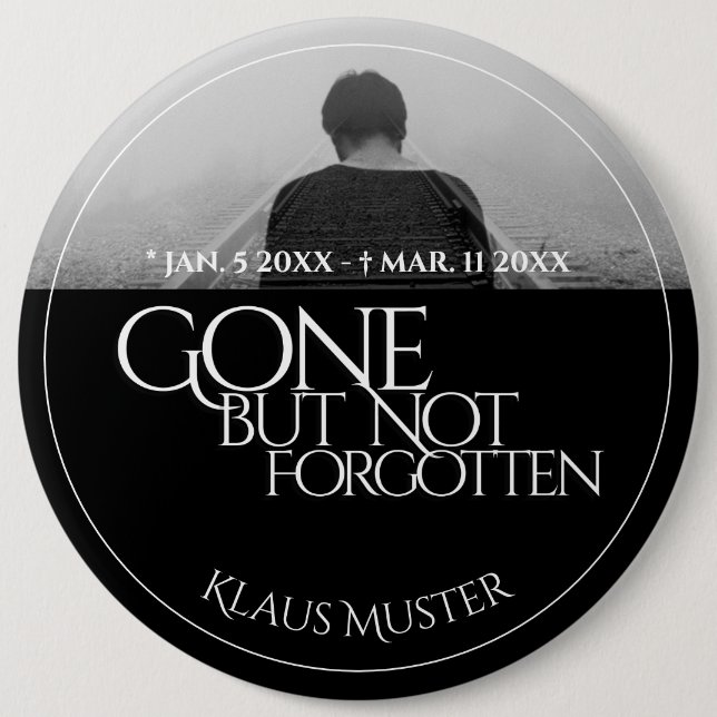 Gone but Not Forgotten - Dark 6 Cm Round Badge (Front)