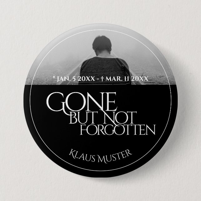 Gone but Not Forgotten - Dark 7.5 Cm Round Badge (Front)