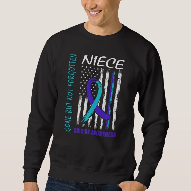 Gone But Not Forgotten Niece Suicide Awareness Fla Sweatshirt (Front)
