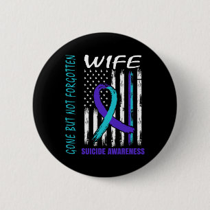 Gone But Not Forgotten Wife Suicide Awareness Flag 6 Cm Round Badge