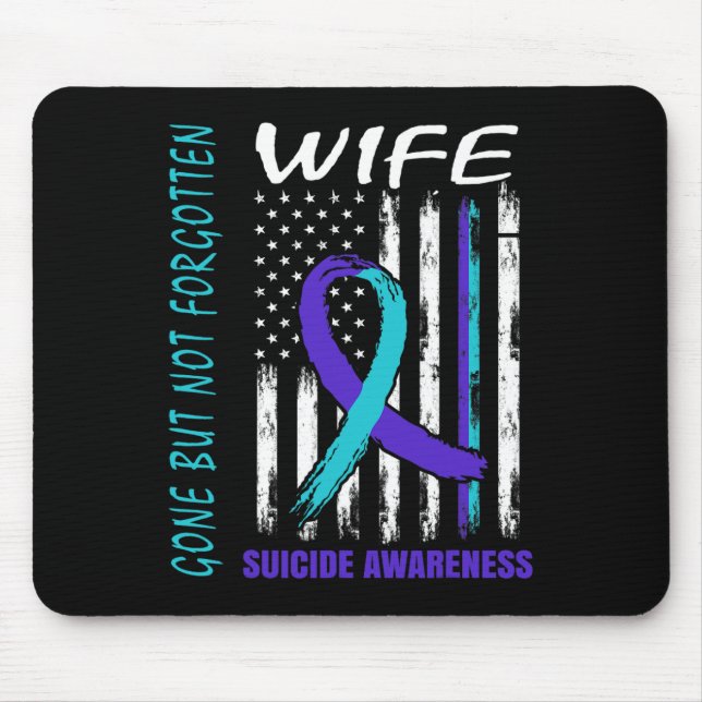 Gone But Not Forgotten Wife Suicide Awareness Flag Mouse Pad (Front)