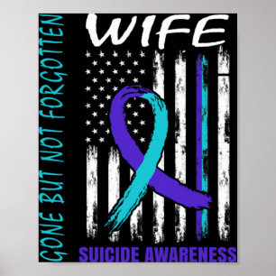 Gone But Not Forgotten Wife Suicide Awareness Flag Poster