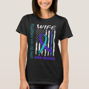 Gone But Not Forgotten Wife Suicide Awareness Flag T-Shirt