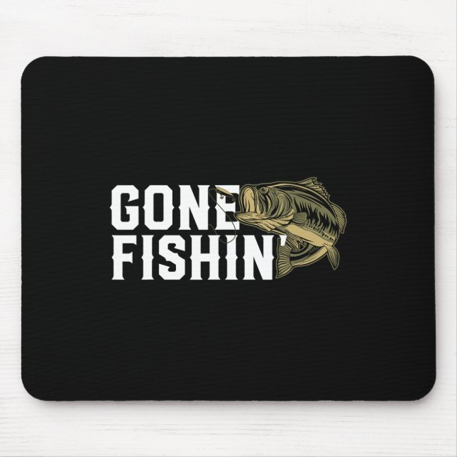 Gone Fishin Funny Largemouth B Fishing Gift For Fi Mouse Pad (Front)