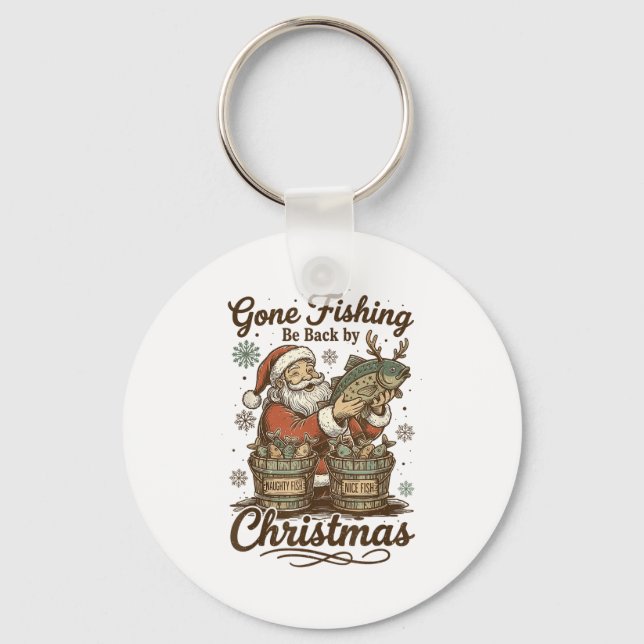 Gone Fishing Be Back By Christmas Santa Fishermen  Key Ring (Front)