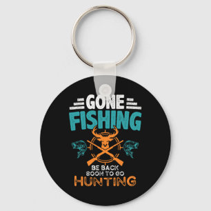 Gone Fishing Be Byck Soon To Go Hunting 2  Key Ring