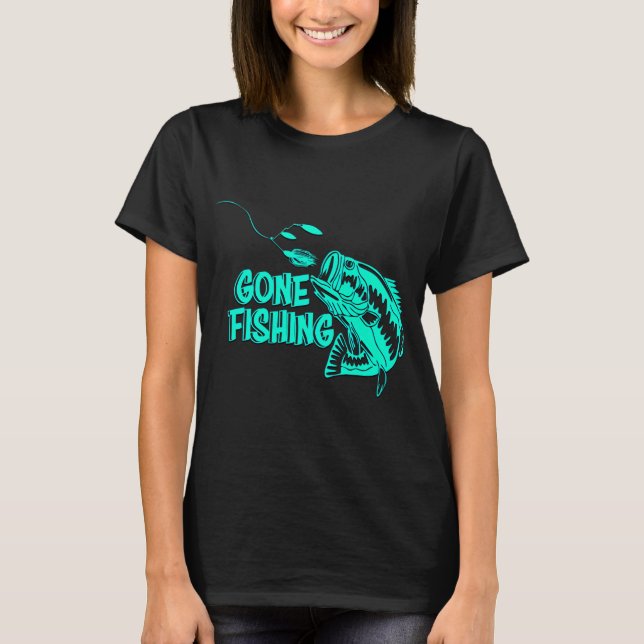 Gone Fishing T-Shirt (Front)