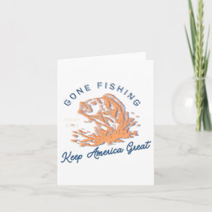 Gone Fishing Trump Funny Sport Fishing Hob  Card