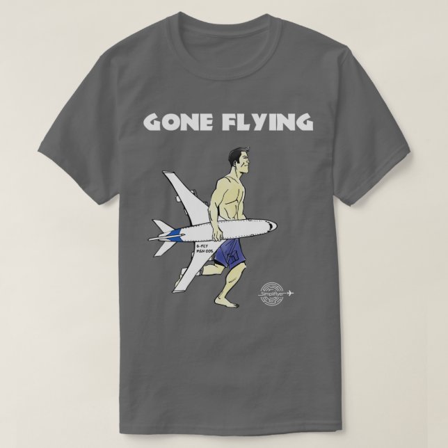 GONE FLYING  T-Shirt (Design Front)
