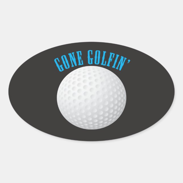 Gone Golfing ⛳🎁 Golf Ball  Golfer Oval Sticker (Front)