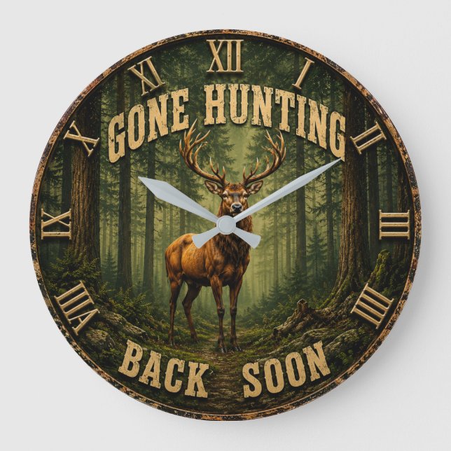 Gone Hunting Back Soon Rustic Hunter Cabin Large Clock (Front)