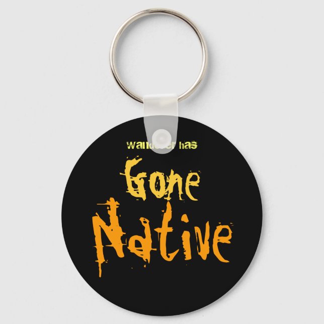 Gone Native Key Ring (Front)