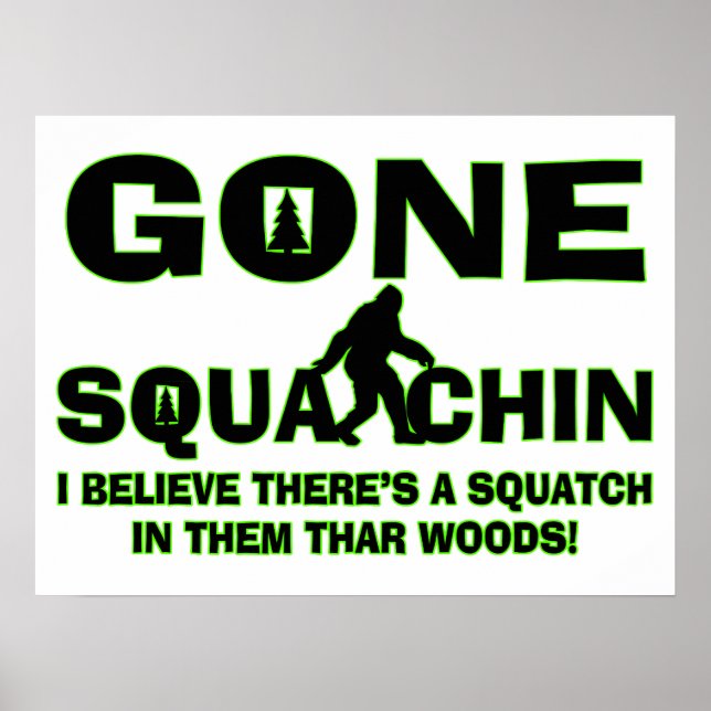 Gone Squatchin Bigfoot In Woods Poster (Front)