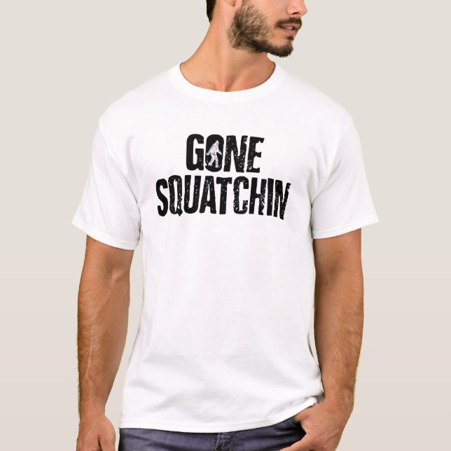 GONE SQUATCHIN' BIGFOOT T SHIRT (Front)