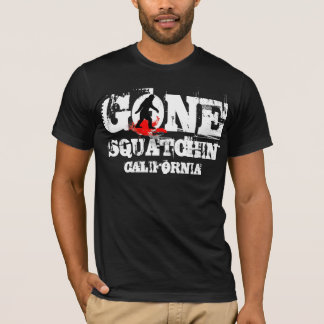 Gone Squatchin  *Black squatch* T-Shirt