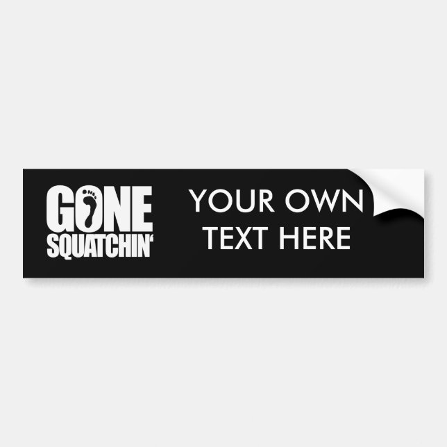 GONE SQUATCHIN' - BUMPER STICKER (Front)
