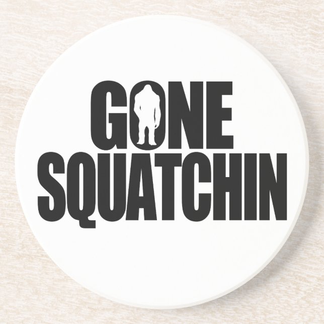 Gone Squatchin Coaster (Front)