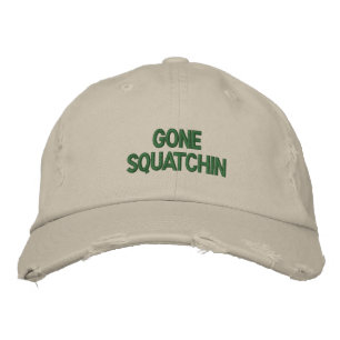 Gone Squatchin Embroidered Hat