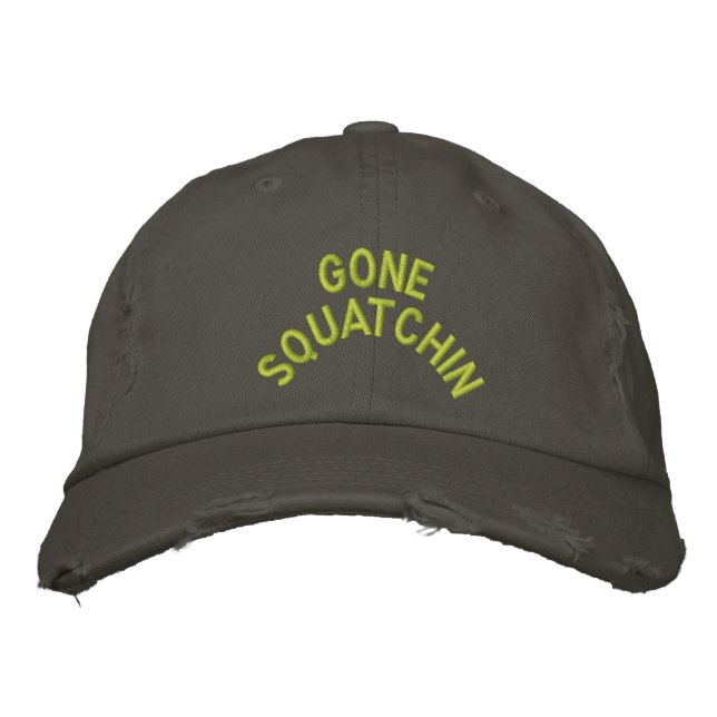 Gone Squatchin Embroidery Embroidered Hat (Front)