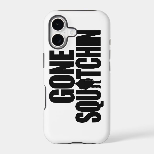 Gone Squatchin iPhone 5 Case (Back)