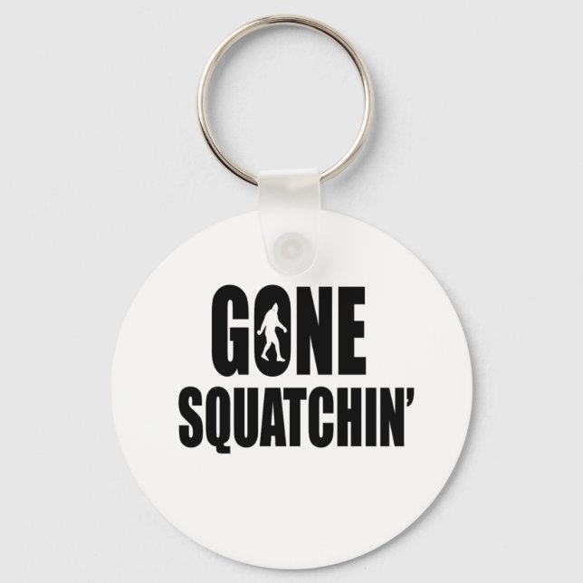 Gone Squatchin' Key Ring (Front)