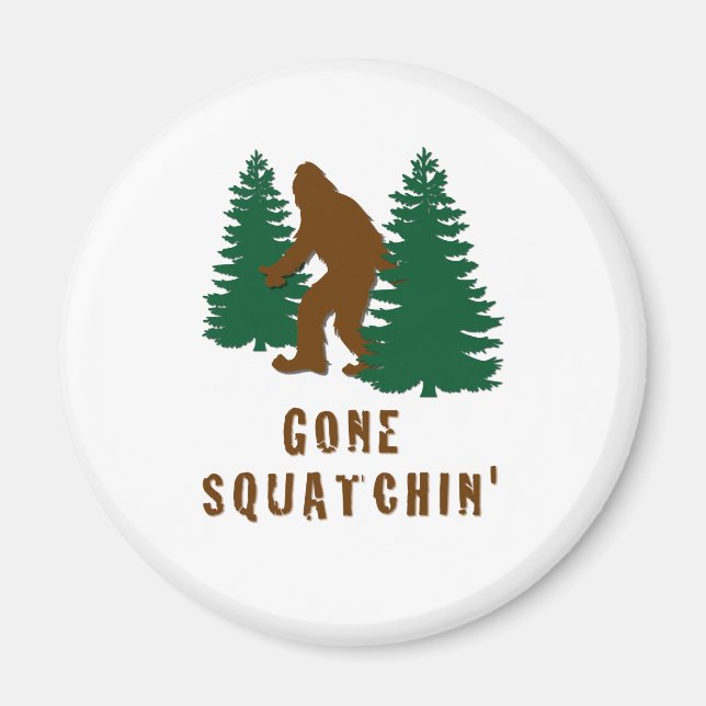 Gone Squatchin Magnet (Front)