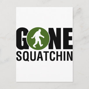 Gone Squatchin Postcard