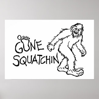Gone Squatchin Poster
