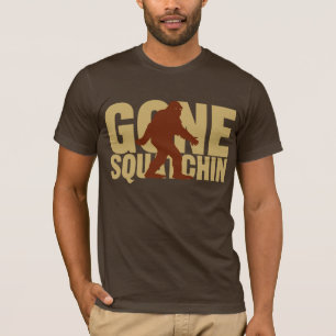 Gone Squatchin Shirt