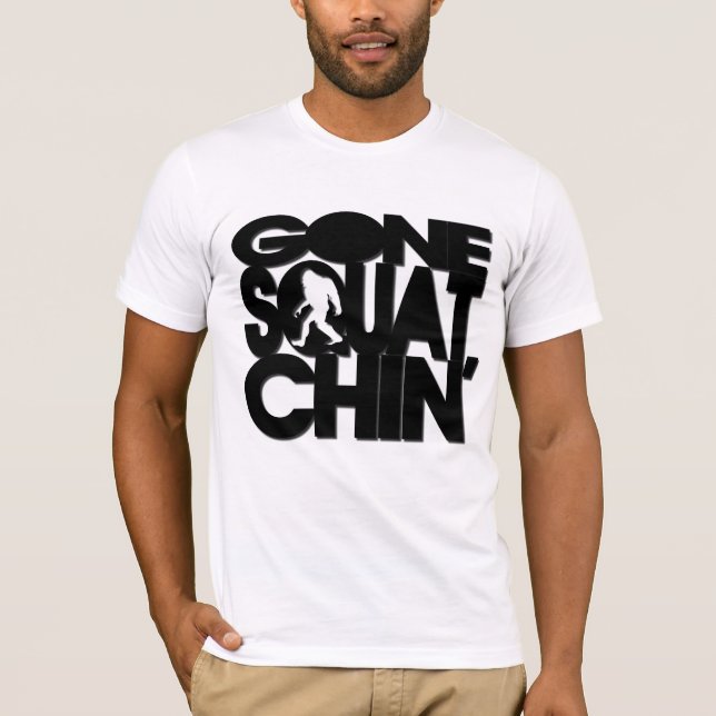Gone Squatchin' T-Shirt (Front)