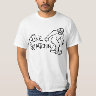 Gone Squatchin T-Shirt