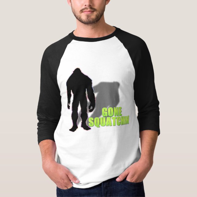 Gone Squatchin T-Shirt (Front)