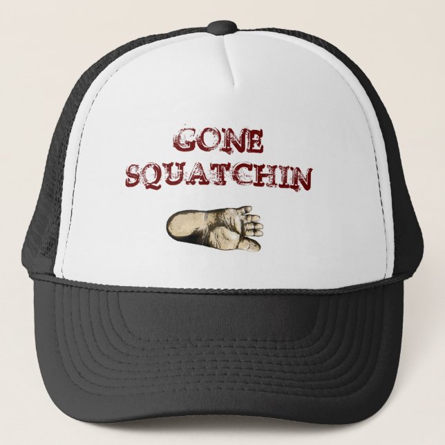 Gone Squatchin (tribute to all Big Foot Hunters) Trucker Hat (Front)