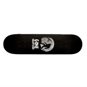 Gone Squatchin with moon and silhouette Skateboard