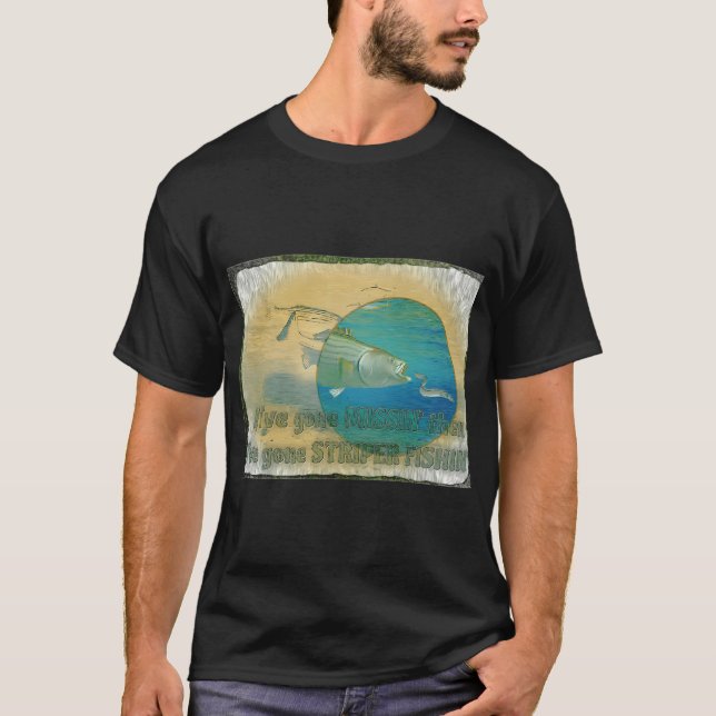 Gone Striper Fishin on black T-Shirt (Front)
