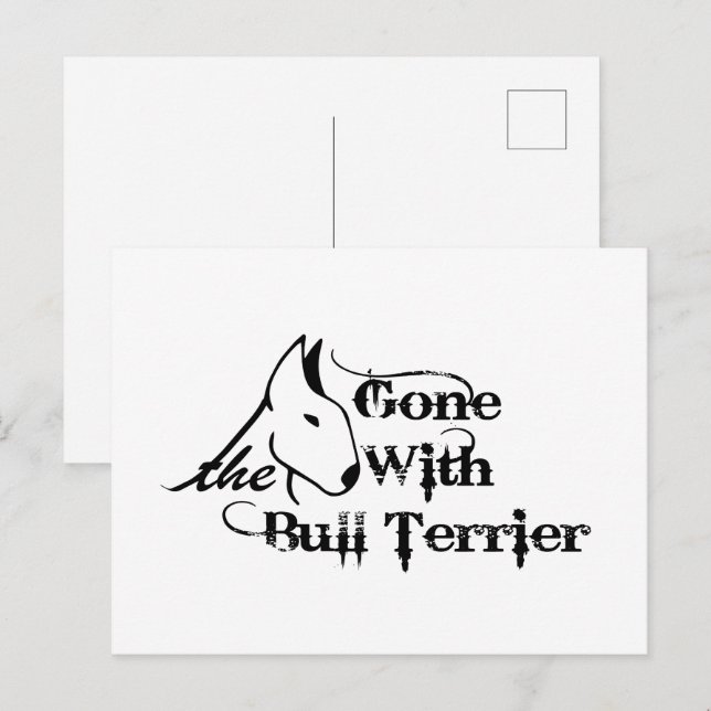 Gone with THE BULL TERRIER dog lovers Postcard (Front/Back)