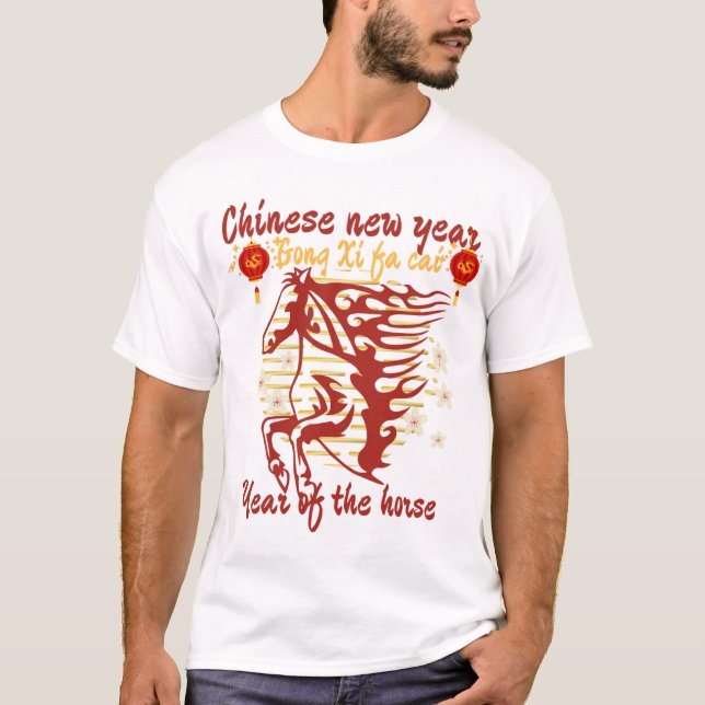 Gong Xi fa Cai year of the horse chinese newyear  T-Shirt (Front)