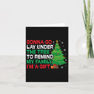 Gonna Go Lay Under The Tree Funny Family Christmas Card