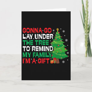 Gonna Go Lay Under The Tree Funny Family Christmas Card