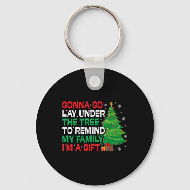 Gonna Go Lay Under The Tree Funny Family Christmas Key Ring (Front)