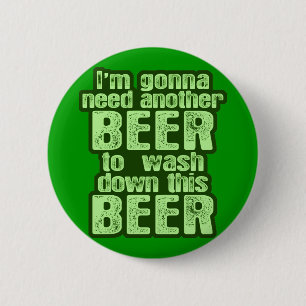 Gonna Need Another Beer Irish 6 Cm Round Badge